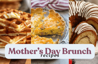 Mom’s Day Brunch Recipes